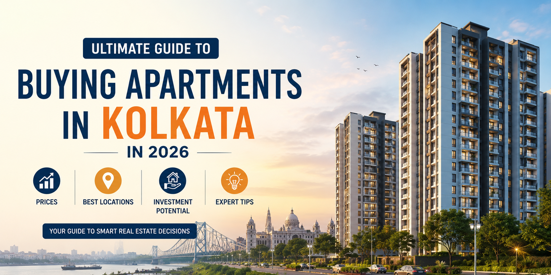 Ultimate Guide to Buying Apartments in Kolkata in 2026: Prices, Best Locations, Investment Potential & Expert Tips Apartments in Kolkata