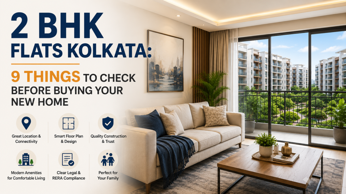 2 BHK flats Kolkata - things to check before buying a new home