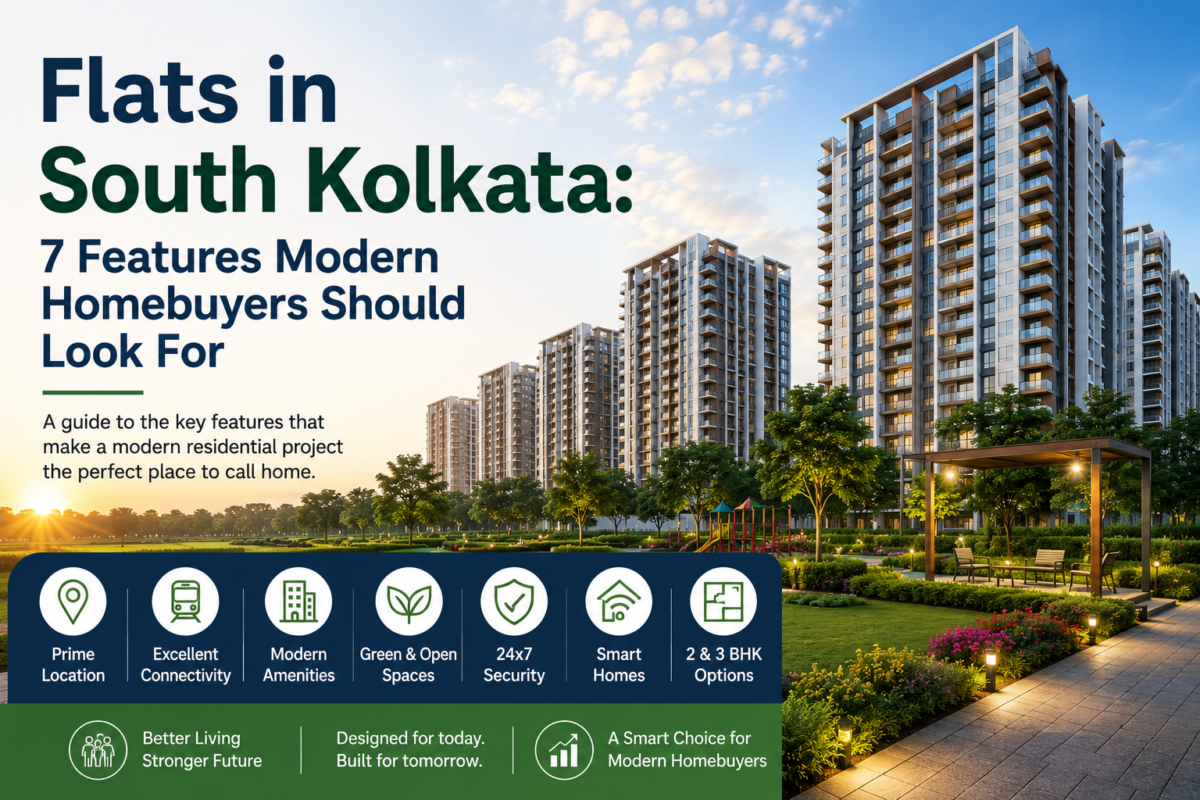 Flats in South Kolkata 7 Features Modern Homebuyers Should Look For